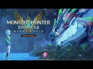 Гриндим демку monster hunter stories 2