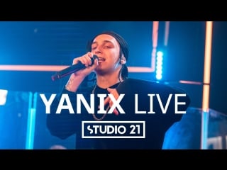 Yanix | live @ studio 21