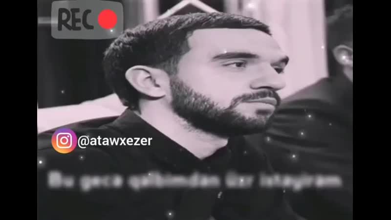 Atas xezer seirleri on instagram əzyət çəkib düz(mp4) mp4