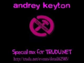 Dj andrey keyton special mix for