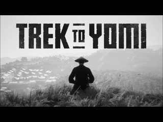 Trek to yomi геймплейный трейлер