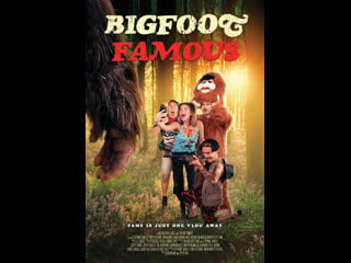 Знаменитый бигфут (2021) bigfoot famous