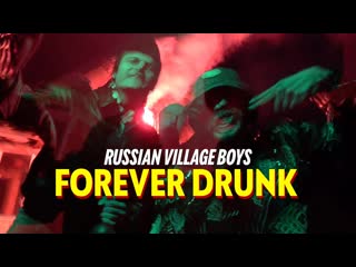 Russian village boys & skurt forever drunk (official music video)