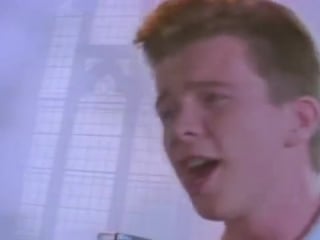Rick astley never gonna give you up