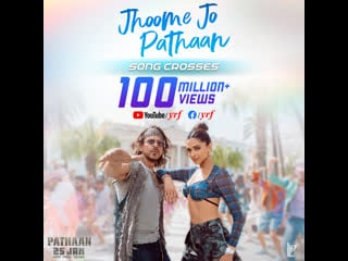 Jhoome jo pathaan 100 million views