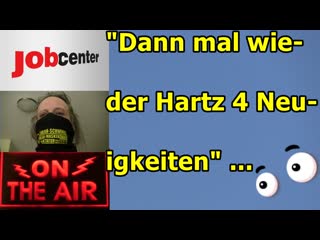 "dann mal wieder hartz 4 neuigkeiten"