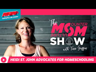 Heidi st john advocates for homeschooling | counter culture mom s1 ep51 | nrn+