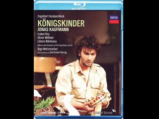 Humperdinck königskinder [pt 1] (kaufmann, rey, widmer; metzmacher zürich, 2010)