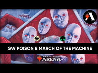 ☀🌳 gw poison | standard mtg arena | march of the machine ☀🌳