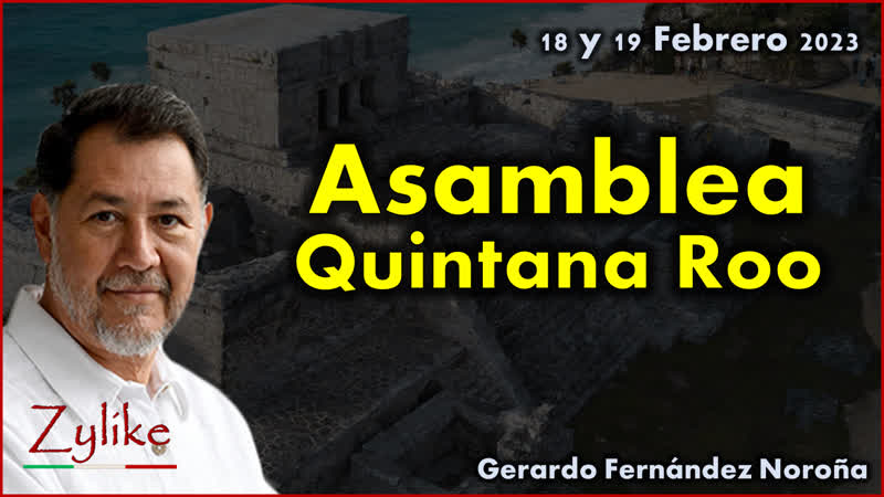 Noroña asamblea informativa por quintana roo
