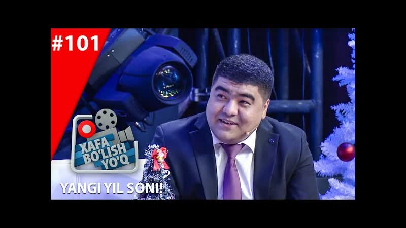 Xafa bolish yoq 101 son yangi yil soni