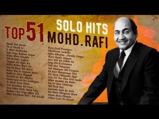 Top 51 mohd rafi solo hits old is gold popular hindi songs mohammed rafi