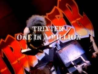 Trixter «one in a million» (1990)