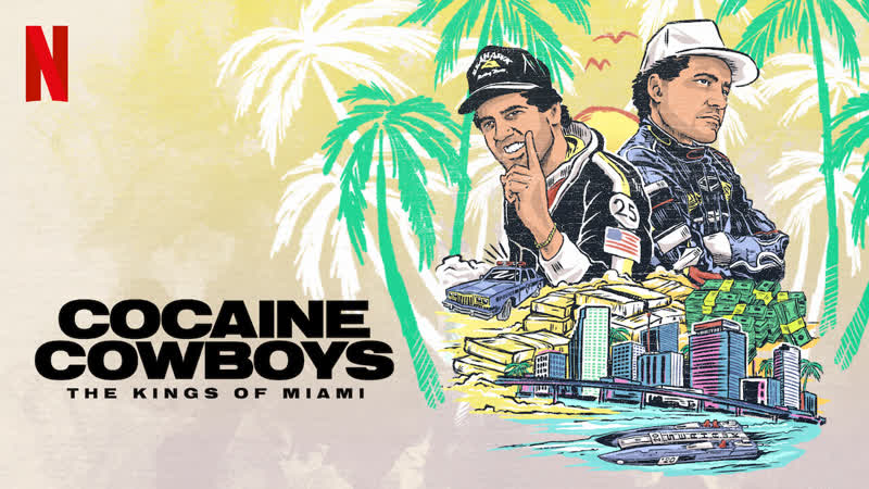 Кокаиновые ковбои короли майами (сериал 2021)cocaine cowboys the kings of miami