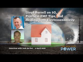 Lloyd burrell 5g, coronavirus, practical emf tips, and healing from electrosensitivity ( april 04th, 2021 )