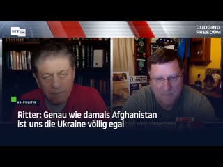 Ritter genau wie damals afghanistan ist uns die ukraine völlig egal