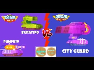 Droid stars vs tank stars buratino and pumpkin vs city guard