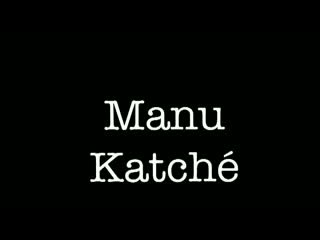 Manu katche