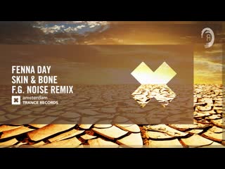 Fenna day skin bone (f g noise remix) (amsterdam trance) extended