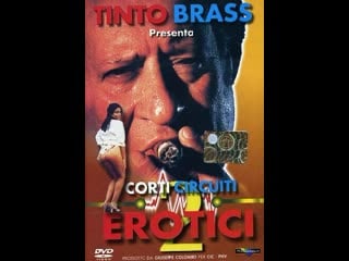 Tinto brass corti circuiti erotici vol 2 (1999) tinto brass