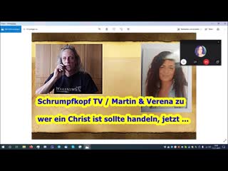 Schrumpfkopf tv / martin und verena zu wer ein christ ist sollte handeln, jetzt