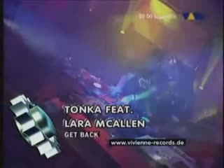 Dj tonka feat lara mcallen get back (live @ viva club rotation)