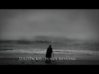 Danheim ivars revenge (danish viking music)