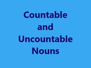 Countable and uncountable nouns