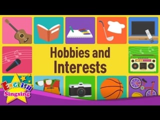 Hobbies and interests