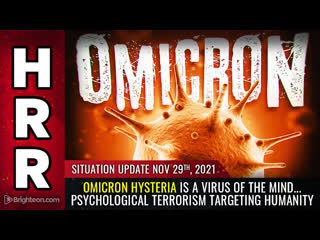 Omicron hysteria is a virus of the mind psychological porn targeting humanity by mike adams hrr (nov 29, 2021)