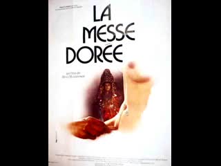 Золотая месса the golden mass la messe dorée (1975) франция, италия