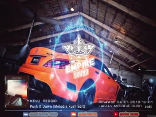 Kevu reggio push it down (melodie rush edit)
