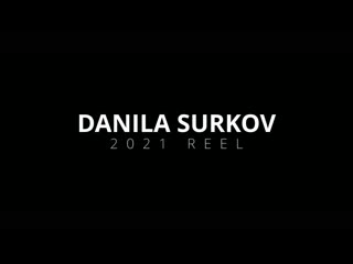 Filmmaker showreel 2021 | danila surkov