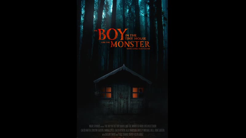 Мальчик в домике и чудовище, жившее по соседству (2022) the boy in the tiny house and the monster who lived next door