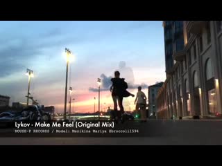 Promo lykov make me feel (original mix) [mouse p]