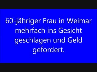 60 jähriger frau in weimar mehrfach ins gesicht geschlagen und geld gefordert