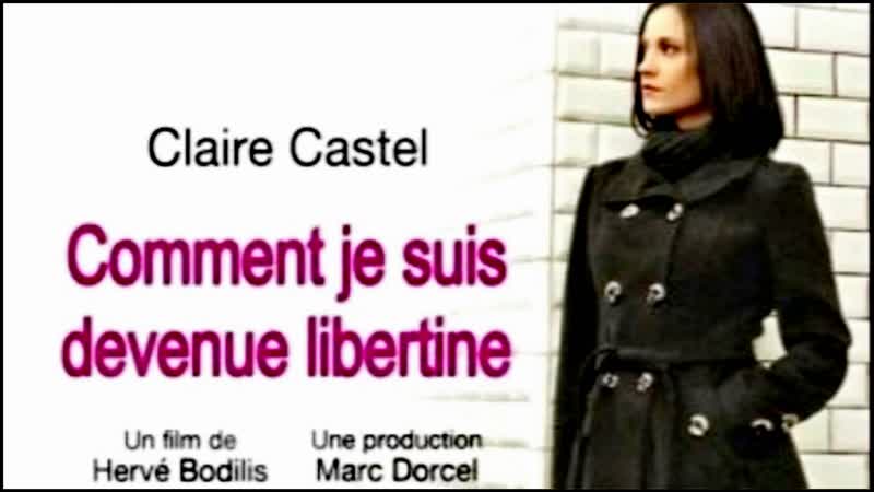 Claire castel comment je suis devenue libertine / 2012 marc dorcel