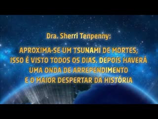 Dra sherri tenpenny um tsunami de mortes está se aproximando após o maior despertar da história