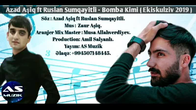 Azad aşiq ruslan sumqayitli (bomba kimi 2020) mp4