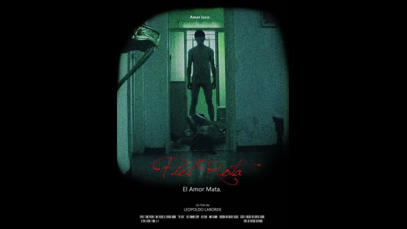 Сломанная кожа piel rota (2014) мексика