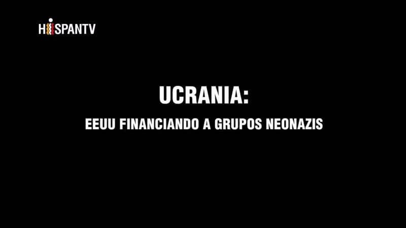 Ucrania eeuu financiando a grupos neonazis parte 1