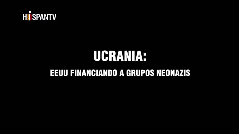 Ucrania eeuu financiando a grupos neonazis parte 2