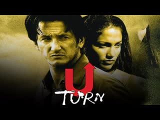 U turn giro al infierno (1997)