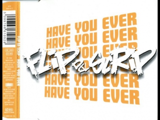 Flip da scrip have you ever (1998)