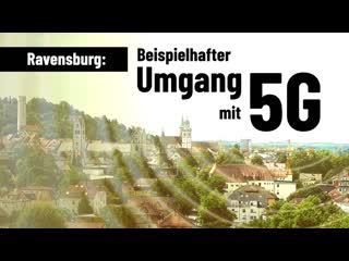 Ravensburg beispielhafter umgang mit 5g