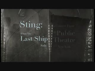 Sting when the last ship sails 20131222 2350