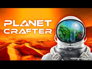 Planet crafter early access trailer march 24th