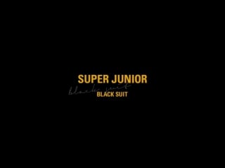 #superjunior '#blacksuit' mv teaser #2