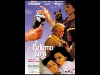 Хромой голубь el palomo cojo (1995) испания