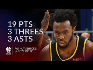 Andrew wiggins 19 pts 3 threes 3 asts vs mavericks 2022 po g1